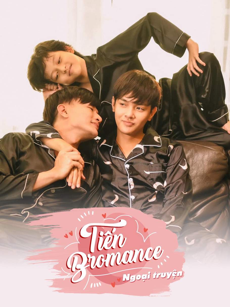 Tiến Bromance – Ngoại Truyện